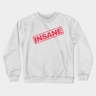 Insane grunge stamp Crewneck Sweatshirt